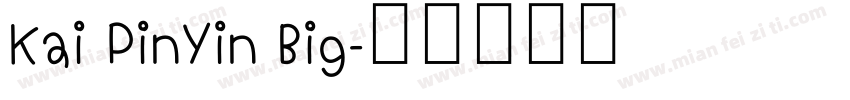 Kai PinYin Big字体转换